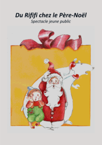 Spectacle scolaire : "Du rififi chez le Père Noël"